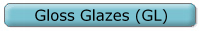 Gloss Glazes (GL)